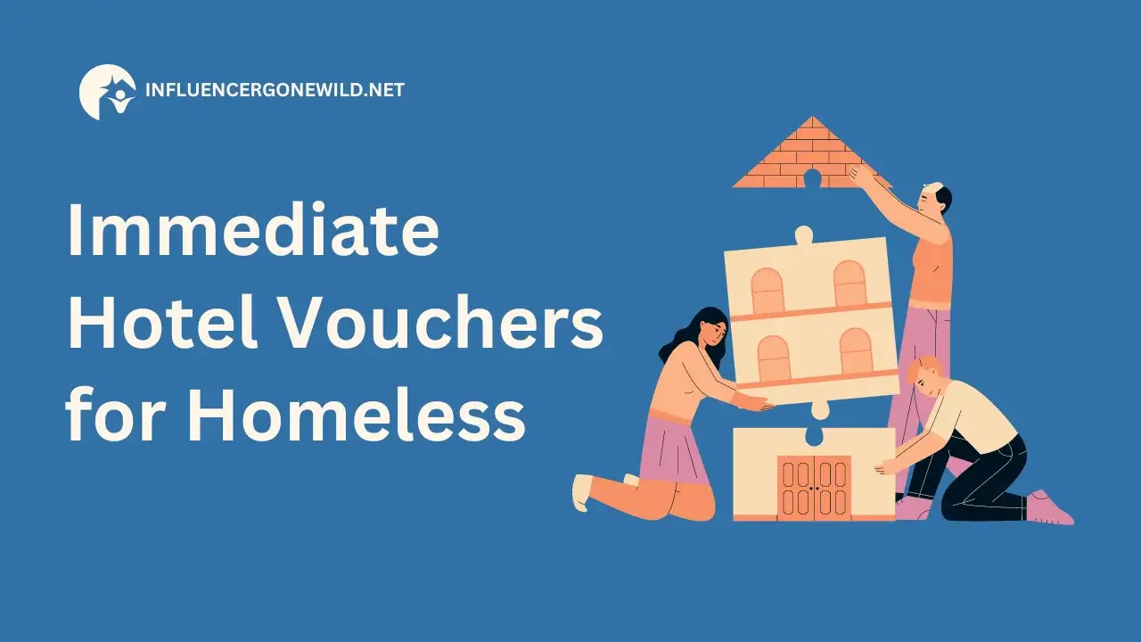 Immediate Hotel Vouchers for Homeless