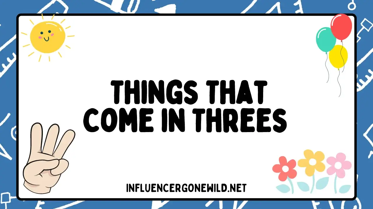 Things That Come in Threes