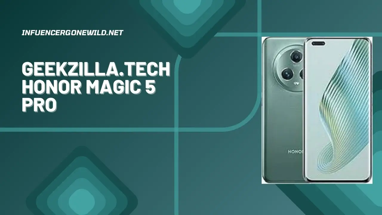 Geekzilla.tech Honor Magic 5 Pro