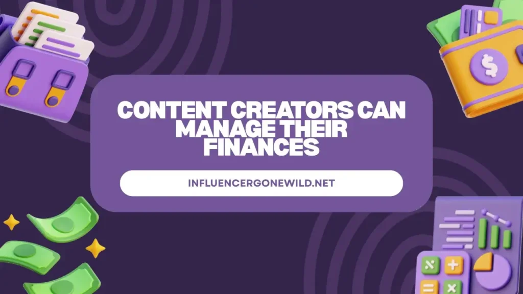 Content Creators Can Manage Their Finances